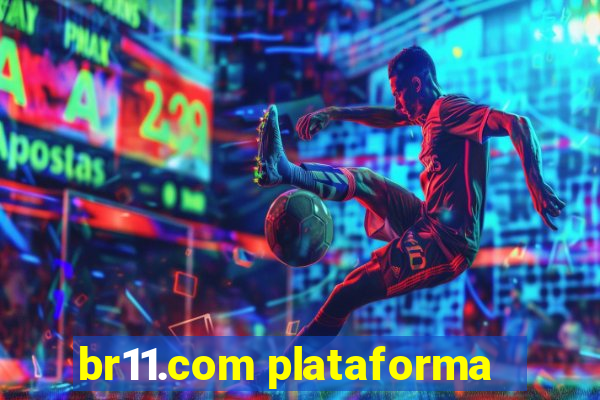 br11.com plataforma